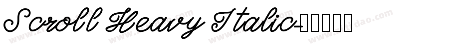 Scroll Heavy Italic字体转换